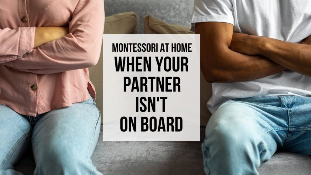 Implementing Montessori at Home When Your Partner Isnt on Board