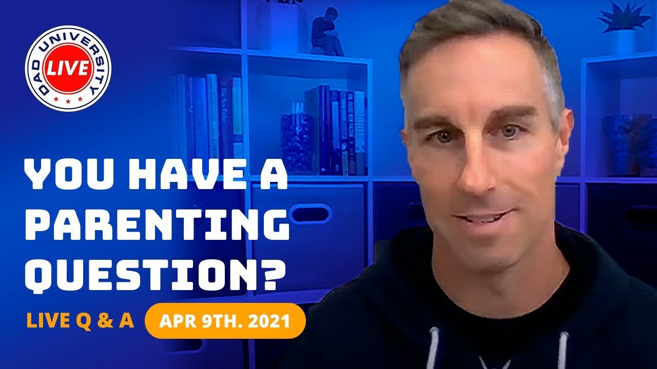 dad universitys live video parenting questions and discussion 2