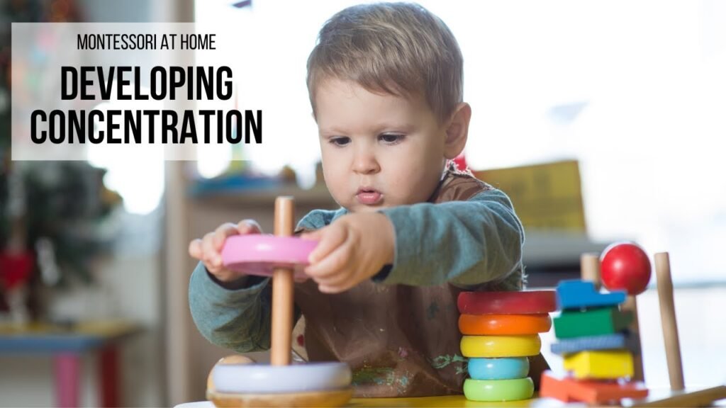 Developing a Childs Concentration with Montessori Methods at Home