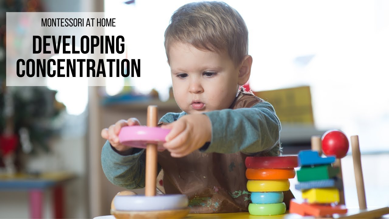 developing a childs concentration with montessori methods at home 2