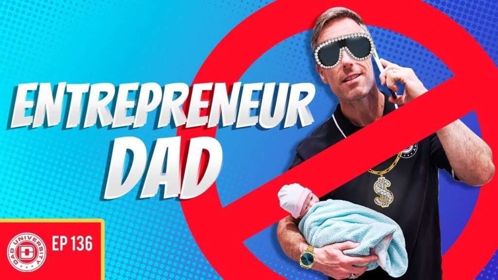 Becoming an Entrepreneur Dad: Managing the Challenges and Finding Work-Life Harmony