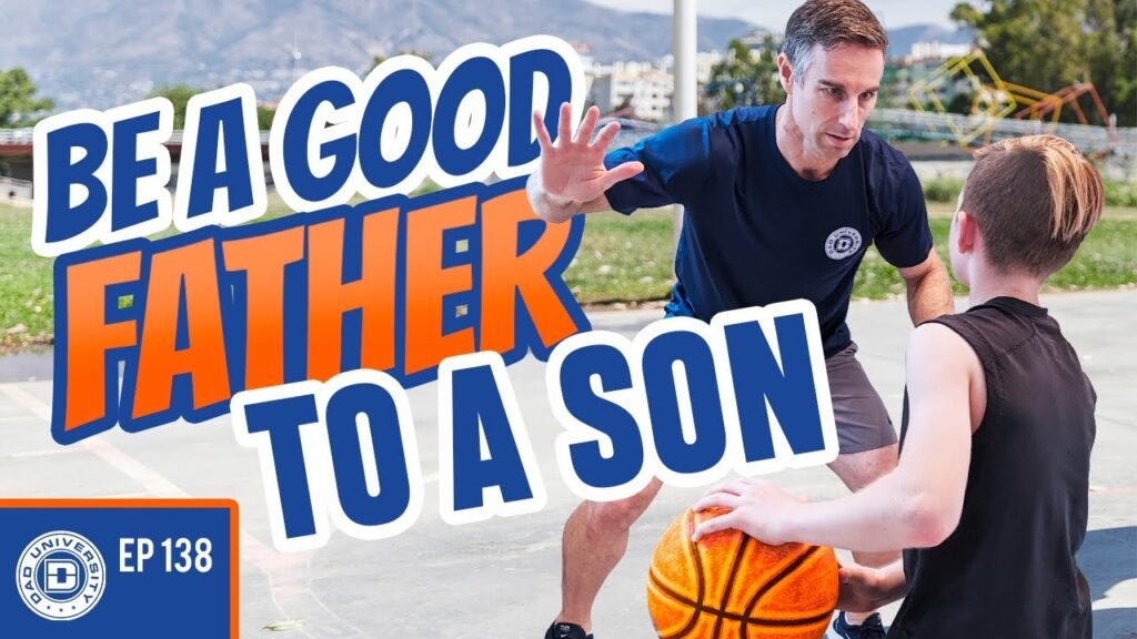 Video by Dad University provides advice on how to be a good father to a son