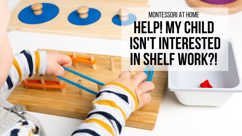 What to Do When Your Child Isnt Interested in Shelf Work