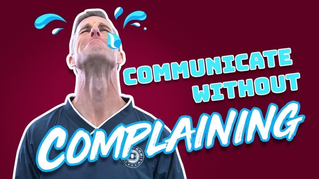 Communicating Your Needs Without Complaining