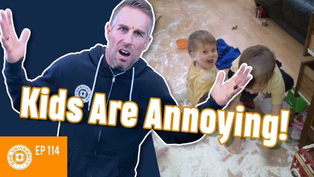 How to Handle Annoying Behavior from Your Child | Dad University