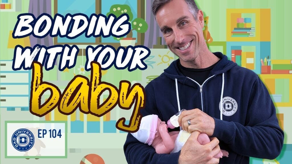 How New Dads Can Bond With Their Newborn | Dad University