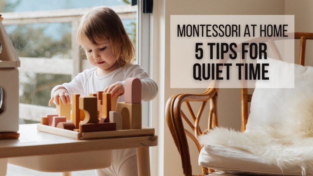 MONTESSORI AT HOME: 5 Tips for Quiet Time