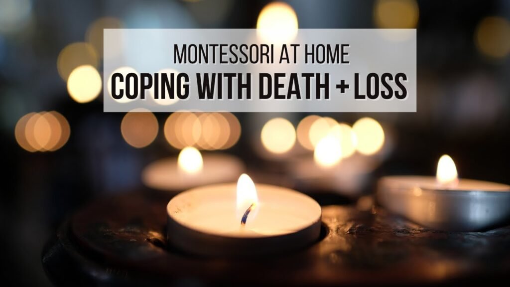 Parenting Through Loss: A Montessori Perspective