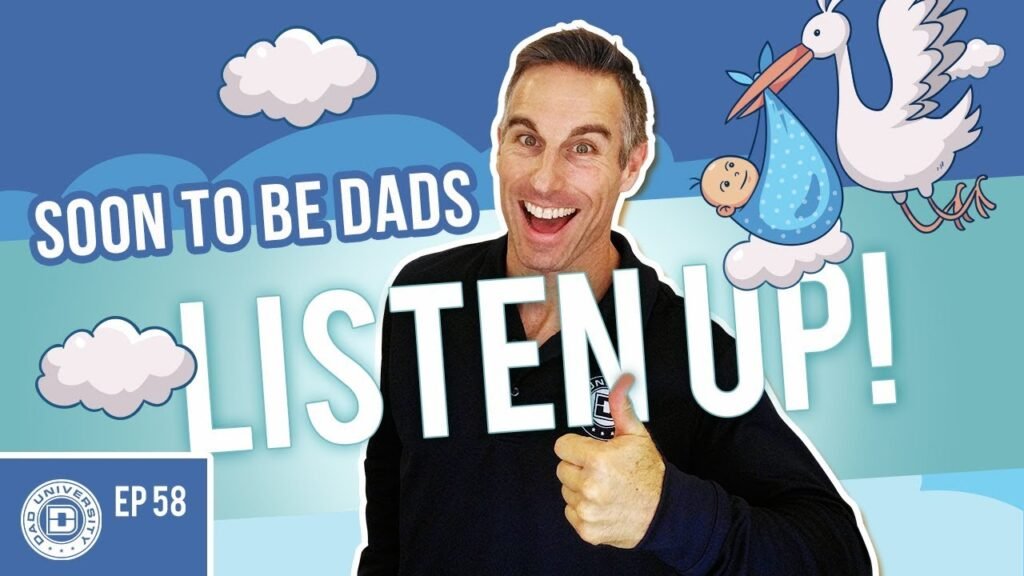 4 Crucial Tips Soon To Be Dads Must Know Now | Dad University