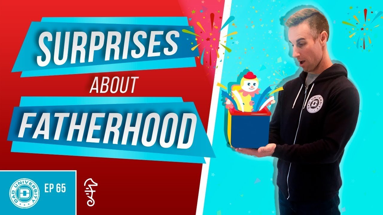 6 Biggest Surprises About Fatherhood & What I Learned