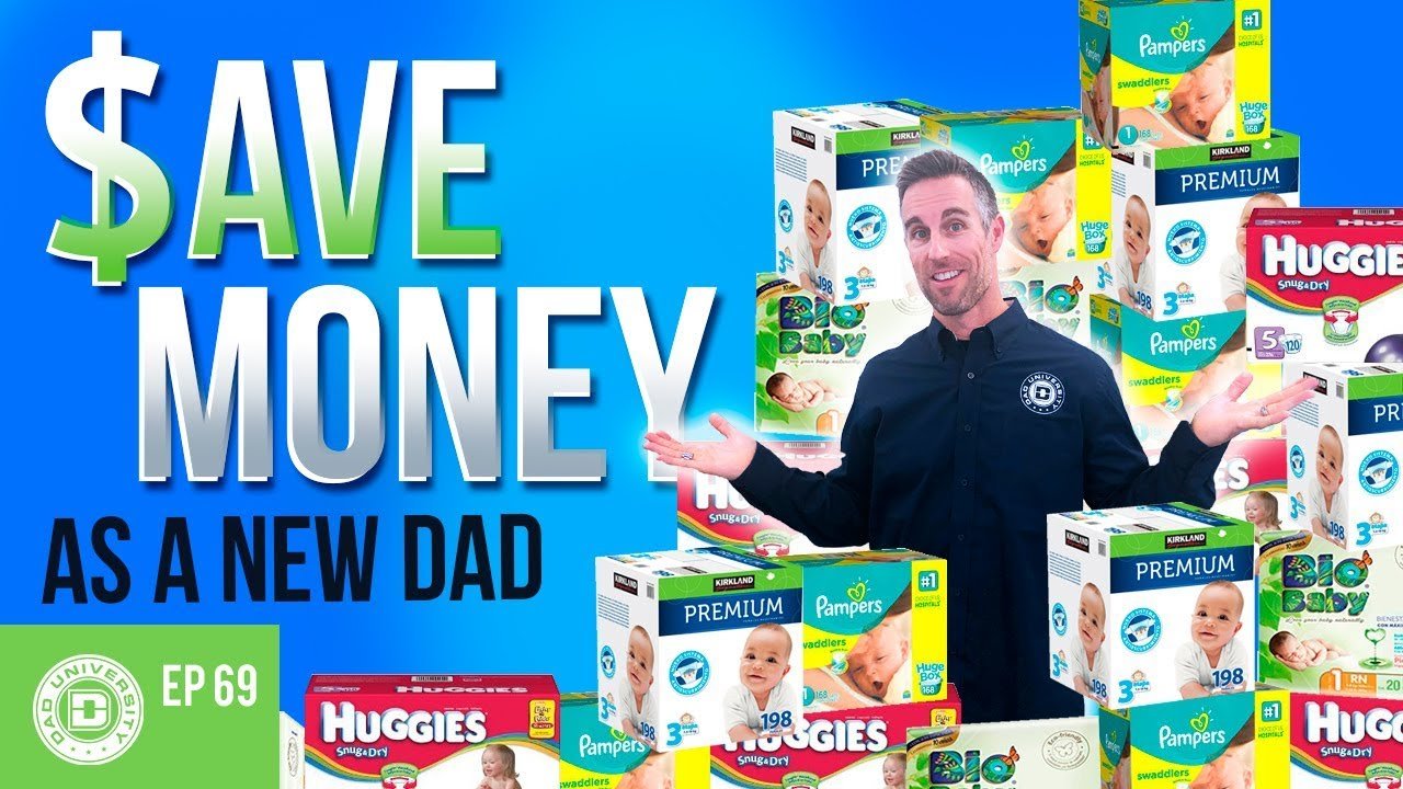 How to Save Money as a New Dad | Dad University