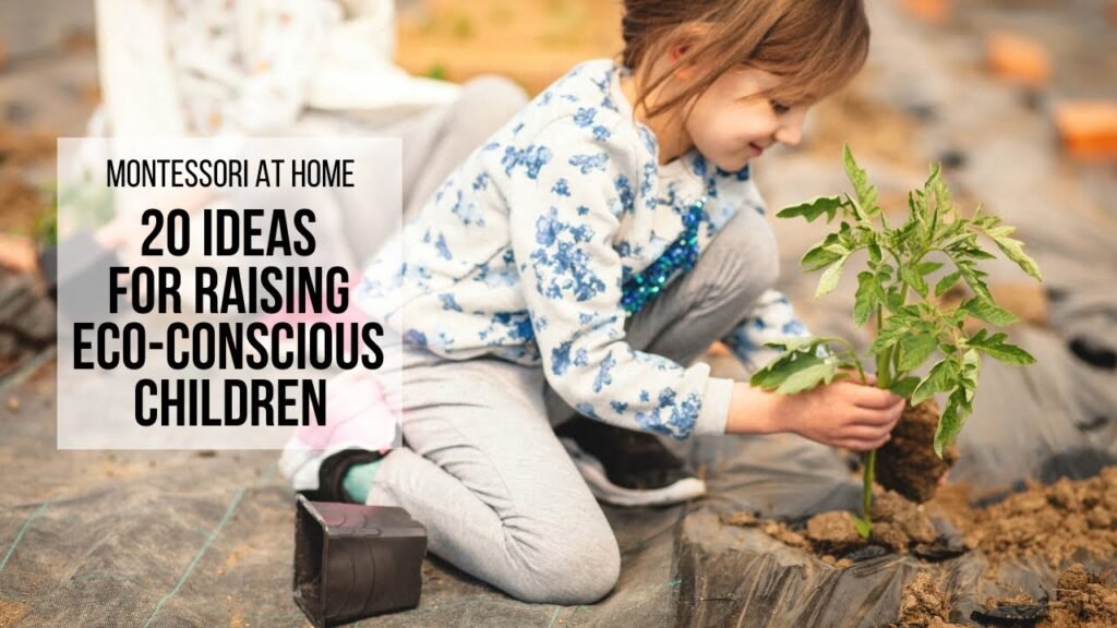 MONTESSORI AT HOME: Eco-Friendly Practices for Children