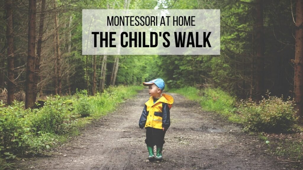 The Childs Walk: A Montessori Approach