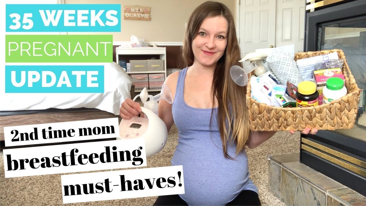 35 week pregnancy update breastfeeding tips